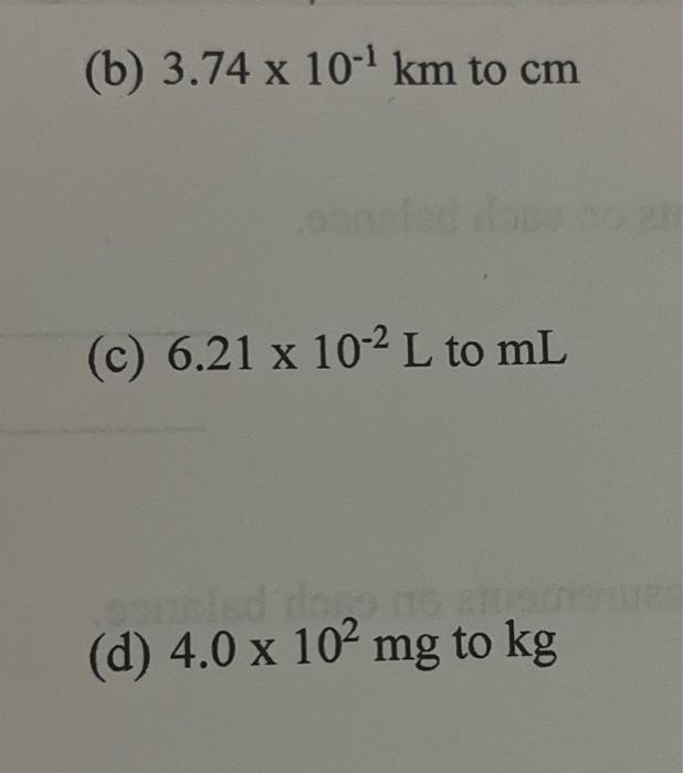solved-b-3-74-10-1-km-to-cm-c-6-21-10-2-l-to-ml-d-chegg