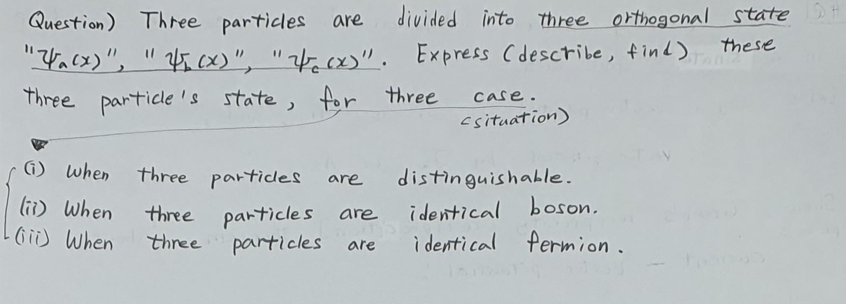 Solved Question) Three particles are divided into three | Chegg.com