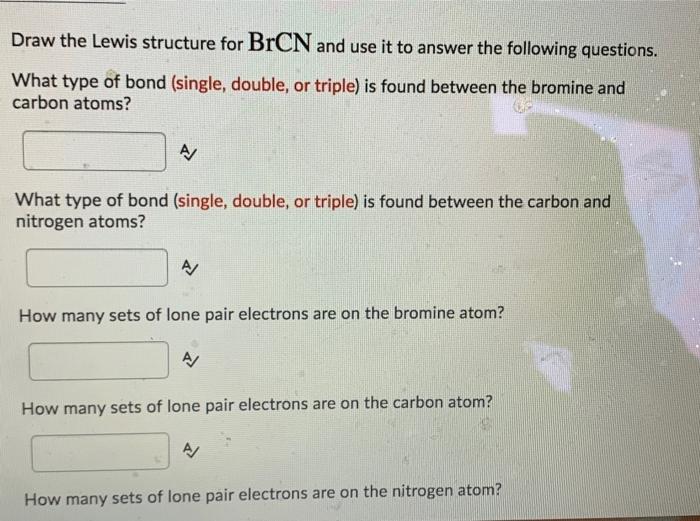 Solved Draw the Lewis structure for BrCN and use it to | Chegg.com