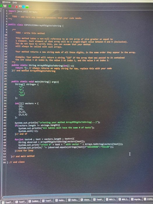 Solved Window Help 1 Import java.util.Arrays 2 TO00 - add | Chegg.com