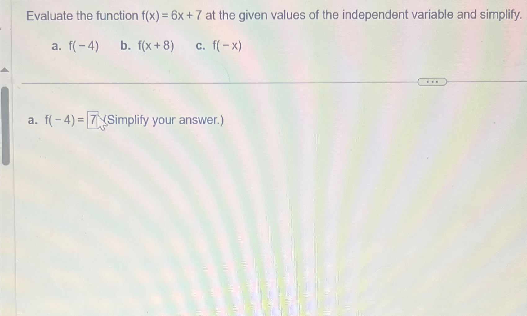 Solved Evaluate the function f(-4)=6x+7 ﻿at the given values | Chegg.com