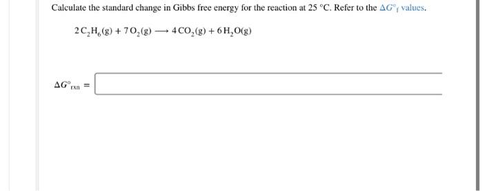 Solved Calculate the standard change in Gibbs free energy | Chegg.com