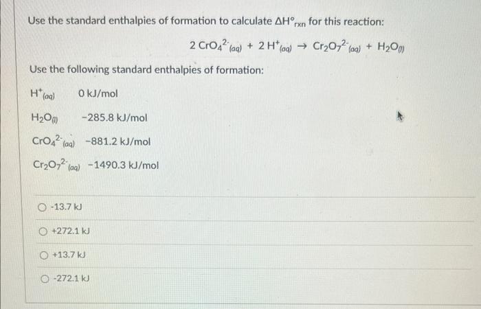 Solved Use the standard enthalpies of formation to calculate | Chegg.com