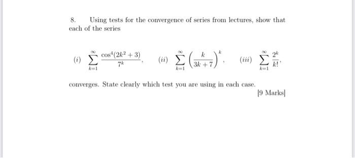 Solved 8. Using Tests For The Convergence Of Series From | Chegg.com