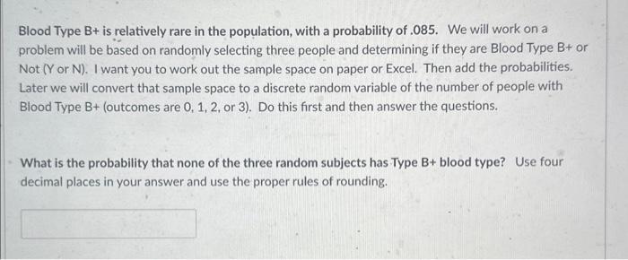 Blood Type B+ is relatively rare in the population, | Chegg.com