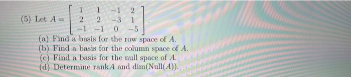 Solved 1 -1 2-3 2 2 1 -1 -1 0-5 (a) Find a basis for the row | Chegg.com