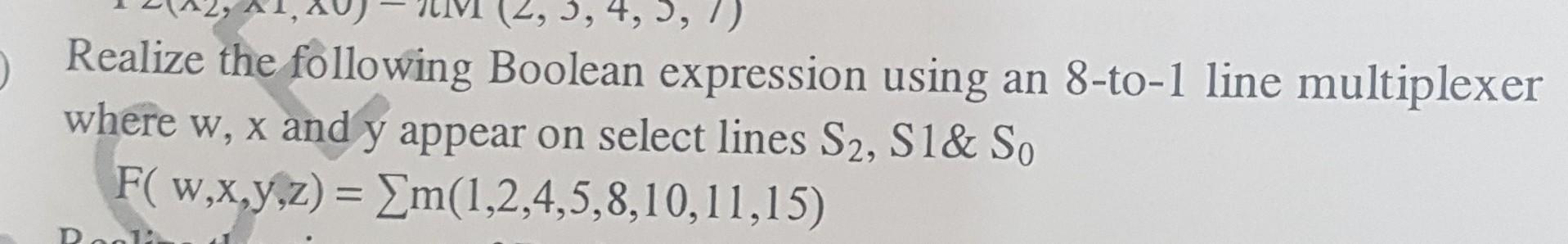 Solved Realize The Following Boolean Expression Using An | Chegg.com