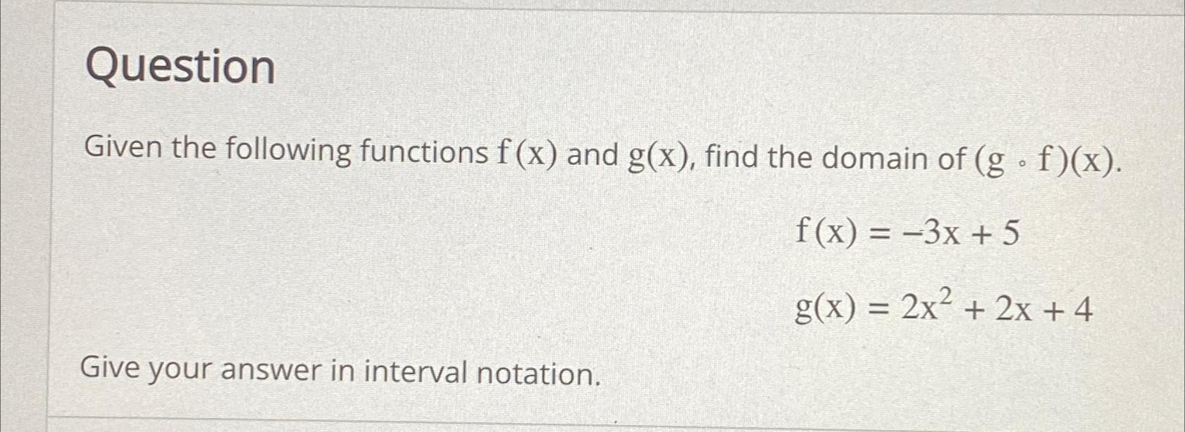 Solved Questiongiven The Following Functions F X ﻿and G X