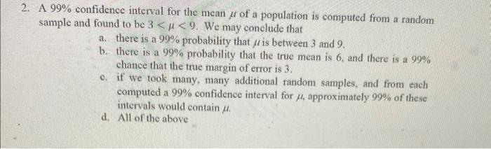 Solved 2. A 99% confidence interval for the mean of a | Chegg.com