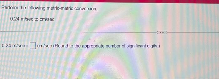 solved-perform-the-following-metric-metric-conversion-0-24-chegg