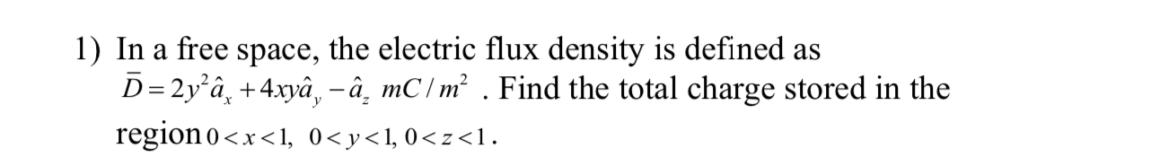 Solved In a free space, the electric flux density is defined | Chegg.com