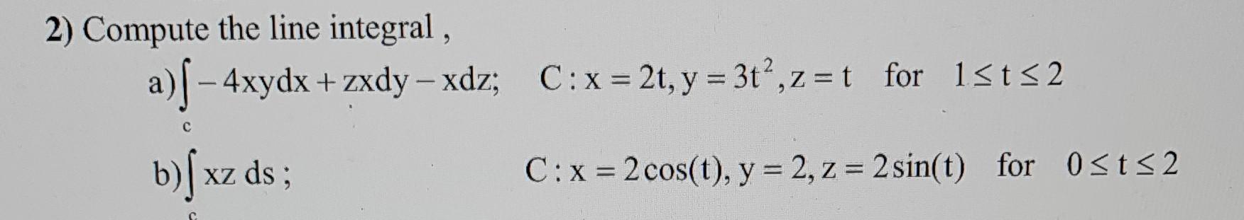 Solved 2 Compute The Line Integral A Chegg Com   Image 