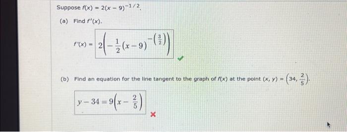 Solved Suppose f(x)=2(x−9)−1/2 (a) Find f′(x). | Chegg.com | Chegg.com