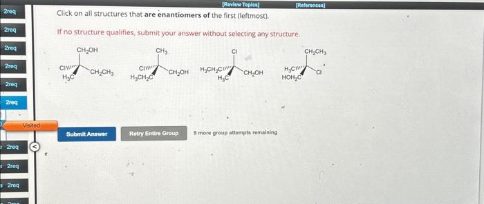 Solved Click on all structures that are enantiomers of the | Chegg.com