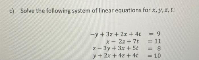 Solved c) Solve the following system of linear equations for | Chegg.com