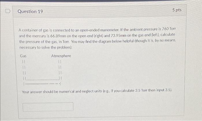 Solved Question 19 5 pts A container of gas is connected to | Chegg.com