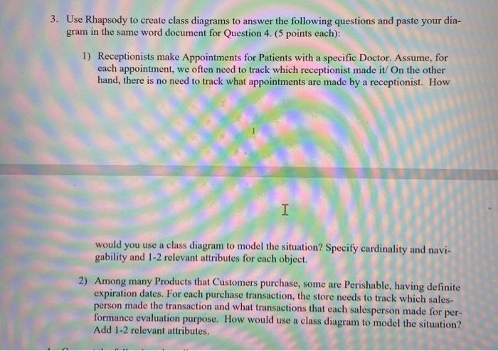 Solved 3. Use Rhapsody to create class diagrams to answer | Chegg.com