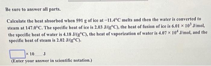 Solved Be sure to answer all parts. Calculate the heat | Chegg.com