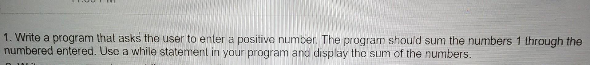 Solved 1. Write a program that asks the user to enter a | Chegg.com