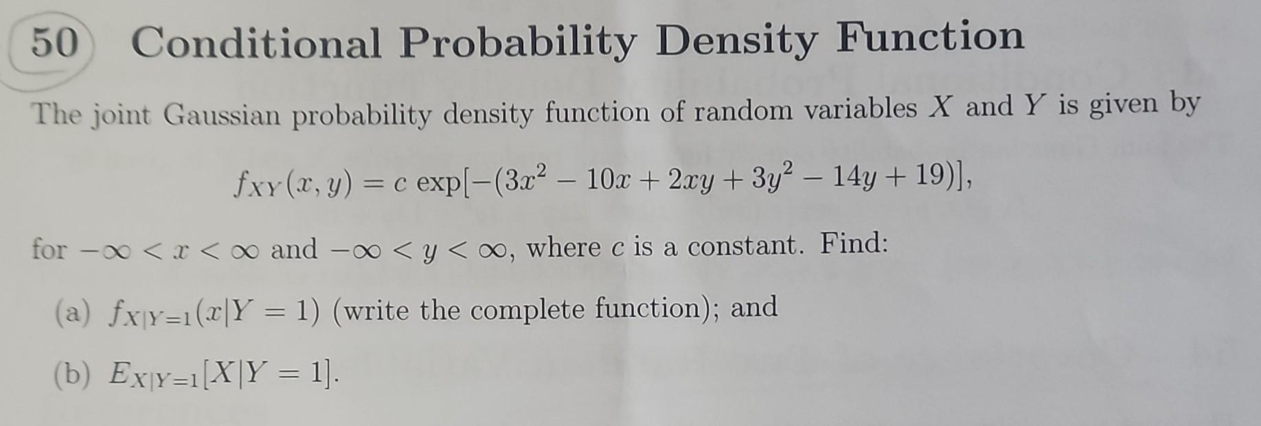 Solved 50 Conditional Probability Density Function The joint | Chegg.com