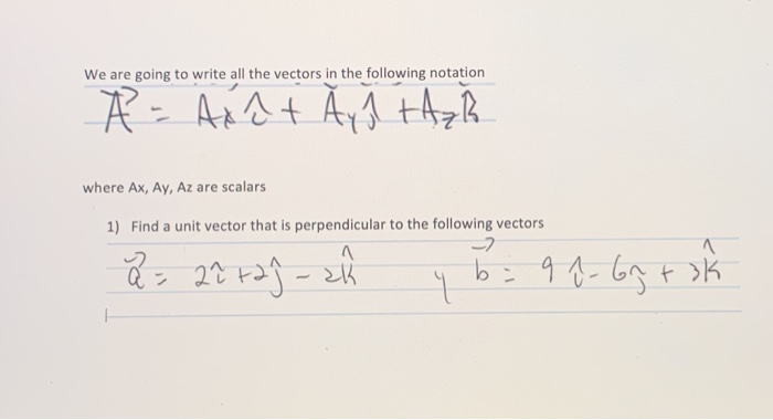 Solved We Are Going To Write All The Vectors In The Follo Chegg Com