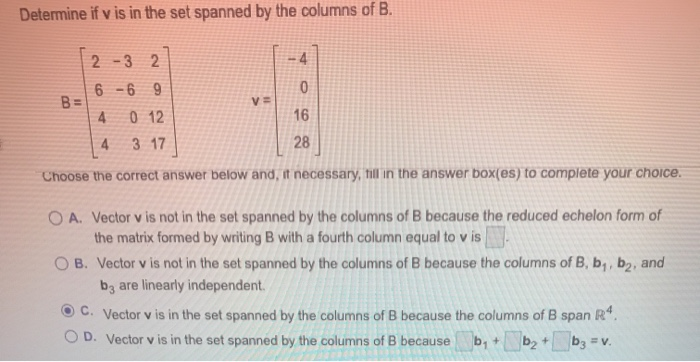 Solved Determine If V Is In The Set Spanned By The Column Chegg Com