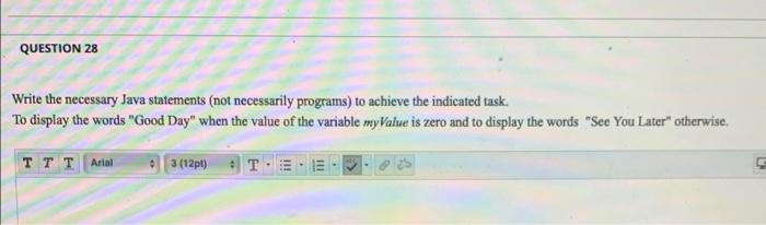 Solved QUESTION 28 Write the necessary Java statements (not | Chegg.com