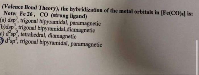 Solved 9 (Valence Bond Theory), the hybridization of the | Chegg.com