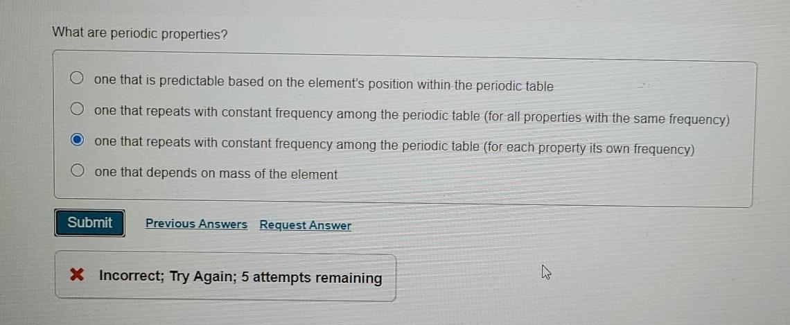 Solved What are periodic properties? one that is predictable | Chegg.com