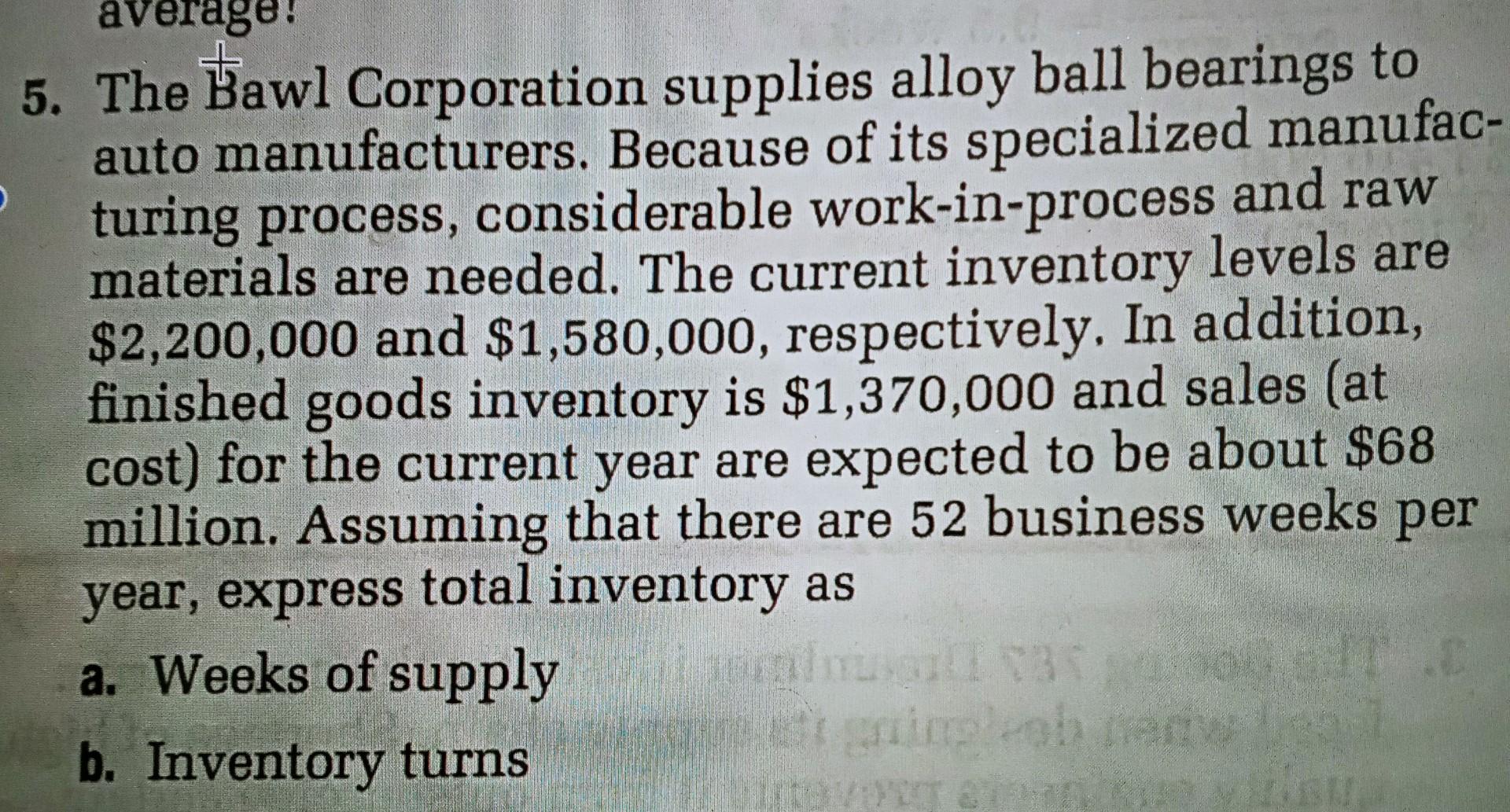 Solved The Bawl Corporation supplies alloy ball bearings to | Chegg.com