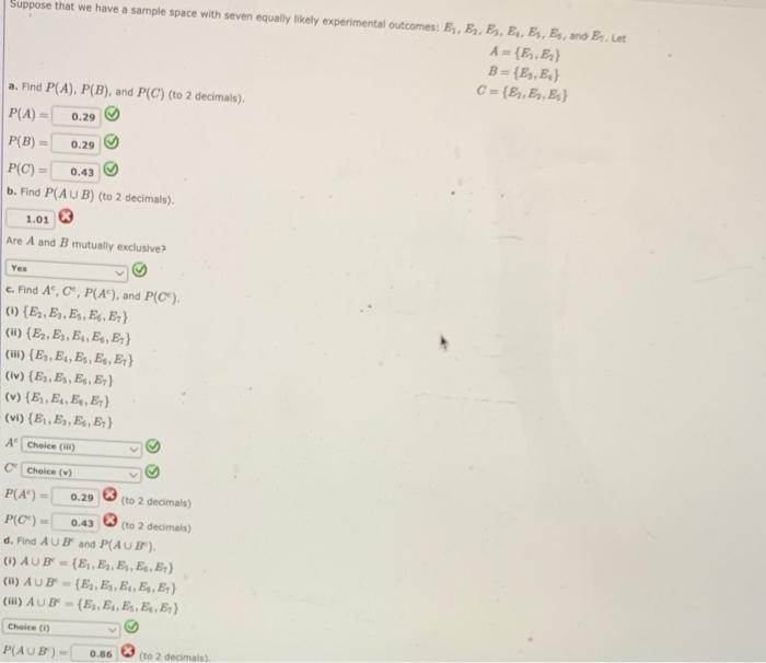 Suppose that we have a sample space with seven equally likely experimental outcomes: E₁, E. Es, Es, Es, Es, and E. Let A={E₁,