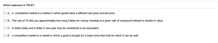 Solved Which statement is TRUE? OA a competitive market is a | Chegg.com