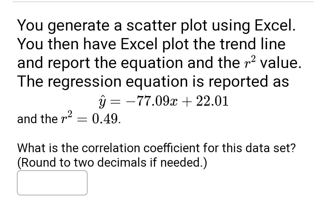 solved-you-generate-a-scatter-plot-using-excel-you-then-chegg