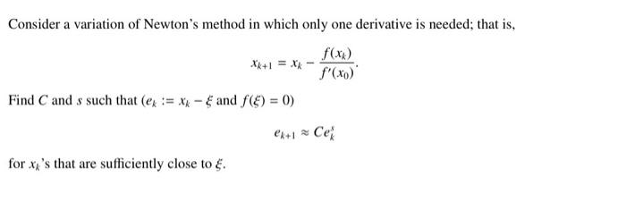 Solved Consider a variation of Newton's method in which only | Chegg.com