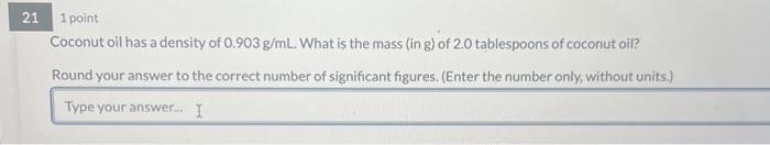 solved-1-point-coconut-oil-has-a-density-of-0-903-g-ml-what-chegg