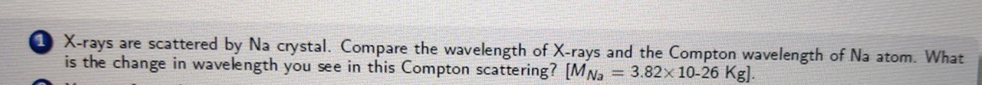 Solved X-rays are scattered by Na crystal. Compare the | Chegg.com
