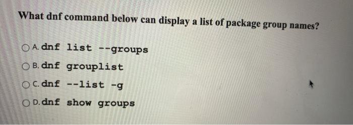 solved-what-dnf-command-below-can-display-a-list-of-package-chegg