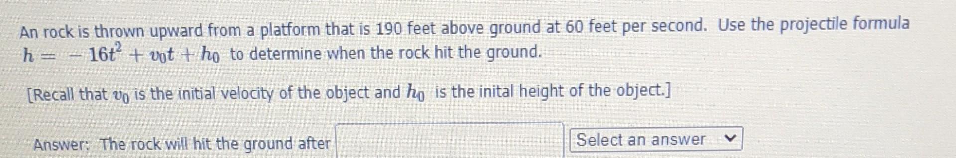 Solved An rock is thrown upward from a platform that is 190 | Chegg.com