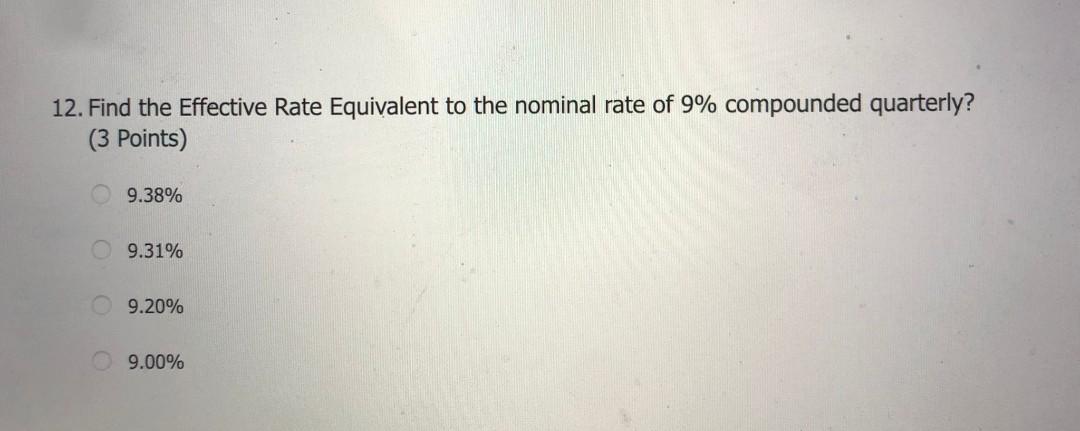Solved 12. Find the Effective Rate Equivalent to the nominal | Chegg.com