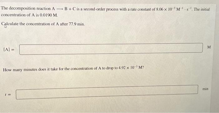 Solved The Decomposition Reaction A B+C Is A Second-order | Chegg.com