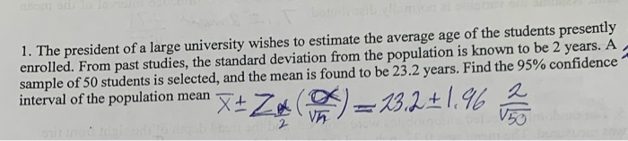 Solved 1. The President Of A Large University Wishes To | Chegg.com