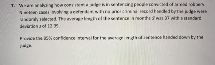Solved 7. We are analyzing how consistent a judge is in | Chegg.com