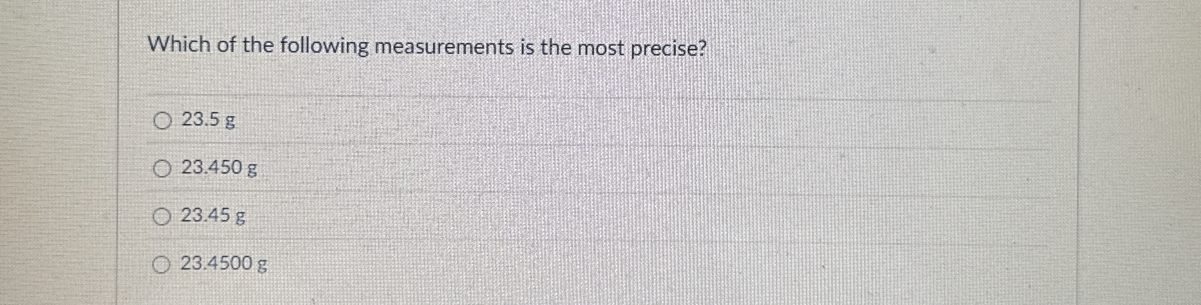 Solved Which of the following measurements is the most | Chegg.com