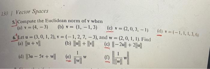 Solved 130 / Vector Spaces 5. Compute the Euclidean norm of | Chegg.com