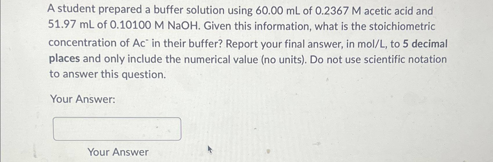 Solved A student prepared a buffer solution using 60.00mL | Chegg.com