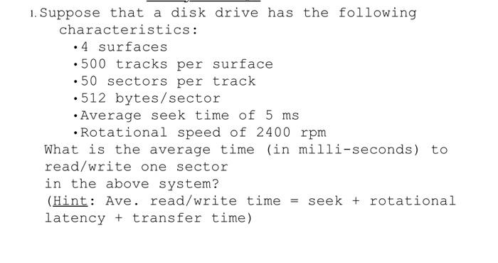 Solved 1 Suppose That A Disk Drive Has The Following