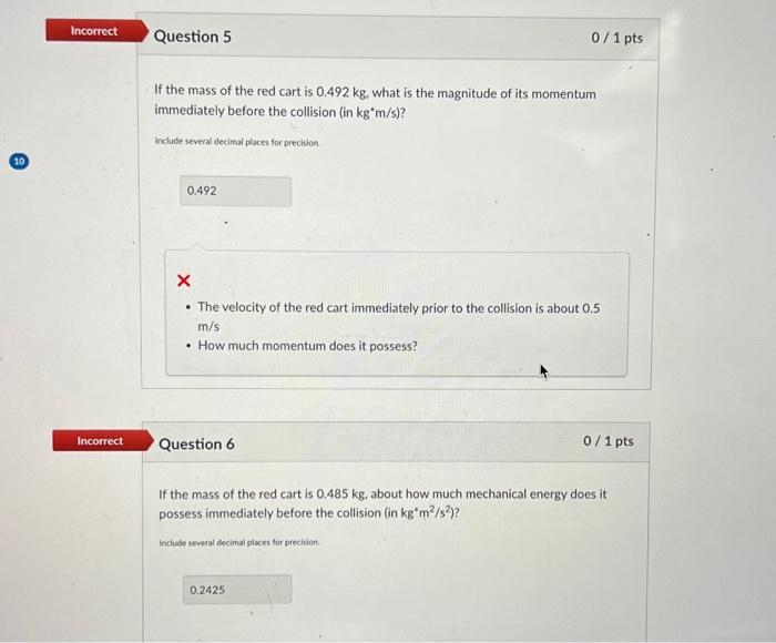 Solved 10 Incorrect Incorrect Question 5 If the mass of the | Chegg.com