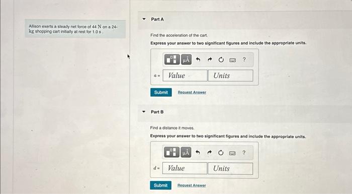 Solved Allison exerts a steady net force of 44 N on a 24 kg | Chegg.com