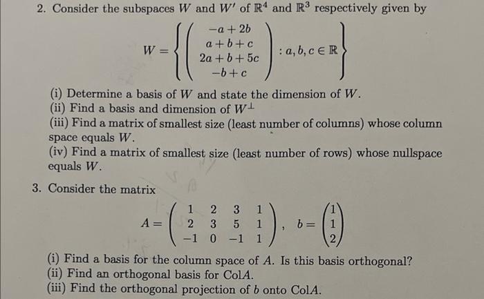 Solved W= -{{ 2. Consider the subspaces W and W' of R4 and | Chegg.com