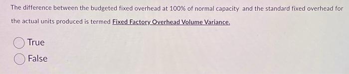 Solved The difference between the budgeted fixed overhead at | Chegg.com